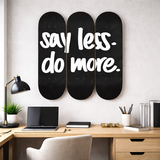 Say Less Do More 3-Piece Skateboard Wall Art | By Dessy Made It | For Offices, Studios & Creative Spaces