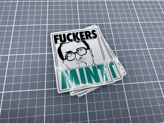 Fuckers Mint (Bubbles trailer Park boys)