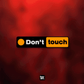 Don't Touch-Sticker