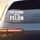 Vote For Felon Trump 2024 Decals | Trump Supporters Decals | Car Window Decals | Donald Trump Stickers C1101 - GOP