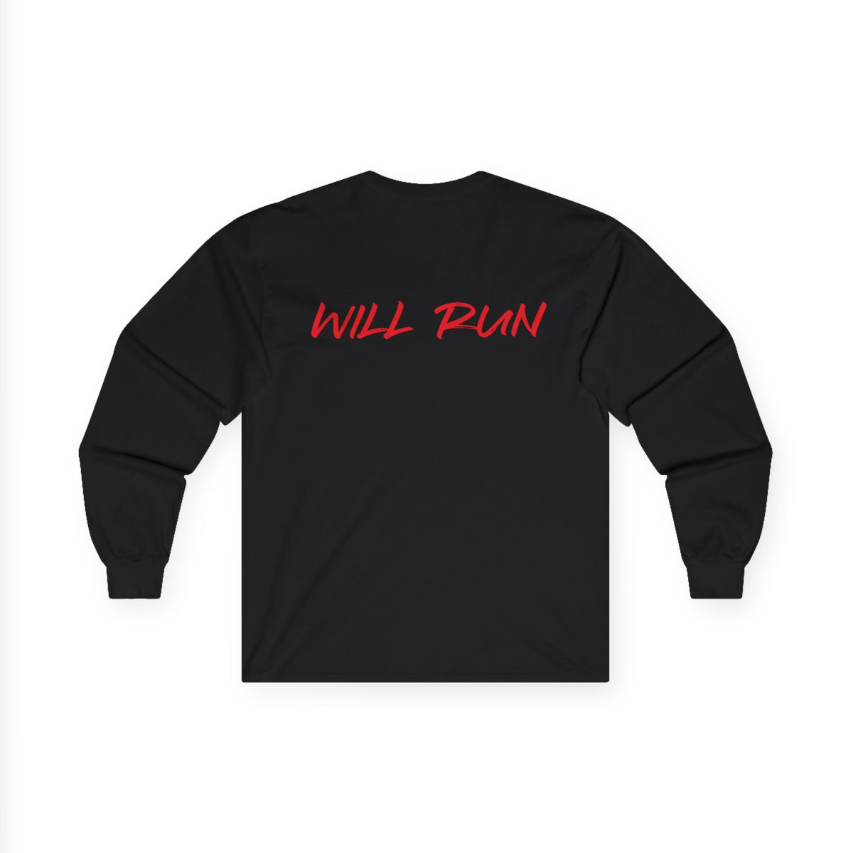 WILL RUN Long Sleeve Tee | By EX Racing | For Hoodrats, Street Riders and Everyday Wear