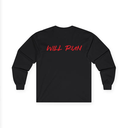 WILL RUN Long Sleeve Tee | By EX Racing | For Hoodrats, Street Riders and Everyday Wear