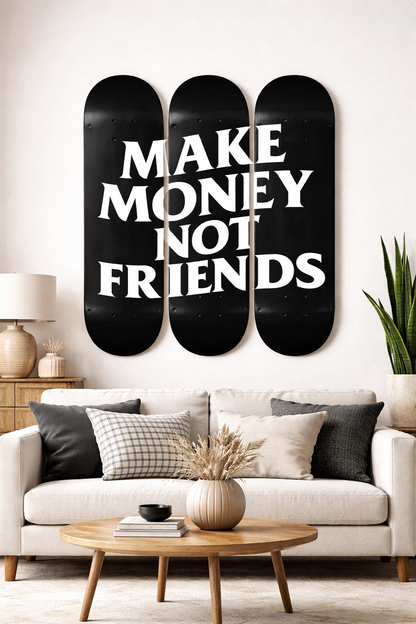 Make Money Not Friends 3-Piece Skateboard Wall Art | 7-Layer Maple Decks | Wall Decor
