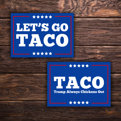 TACO - Trump Always Chickens Out or Let's Go Taco Sticker | MAGA Parody Sticker | 3" x 2" | Funny Anti-Trump Vinyl Decal | Political Protest Sticker