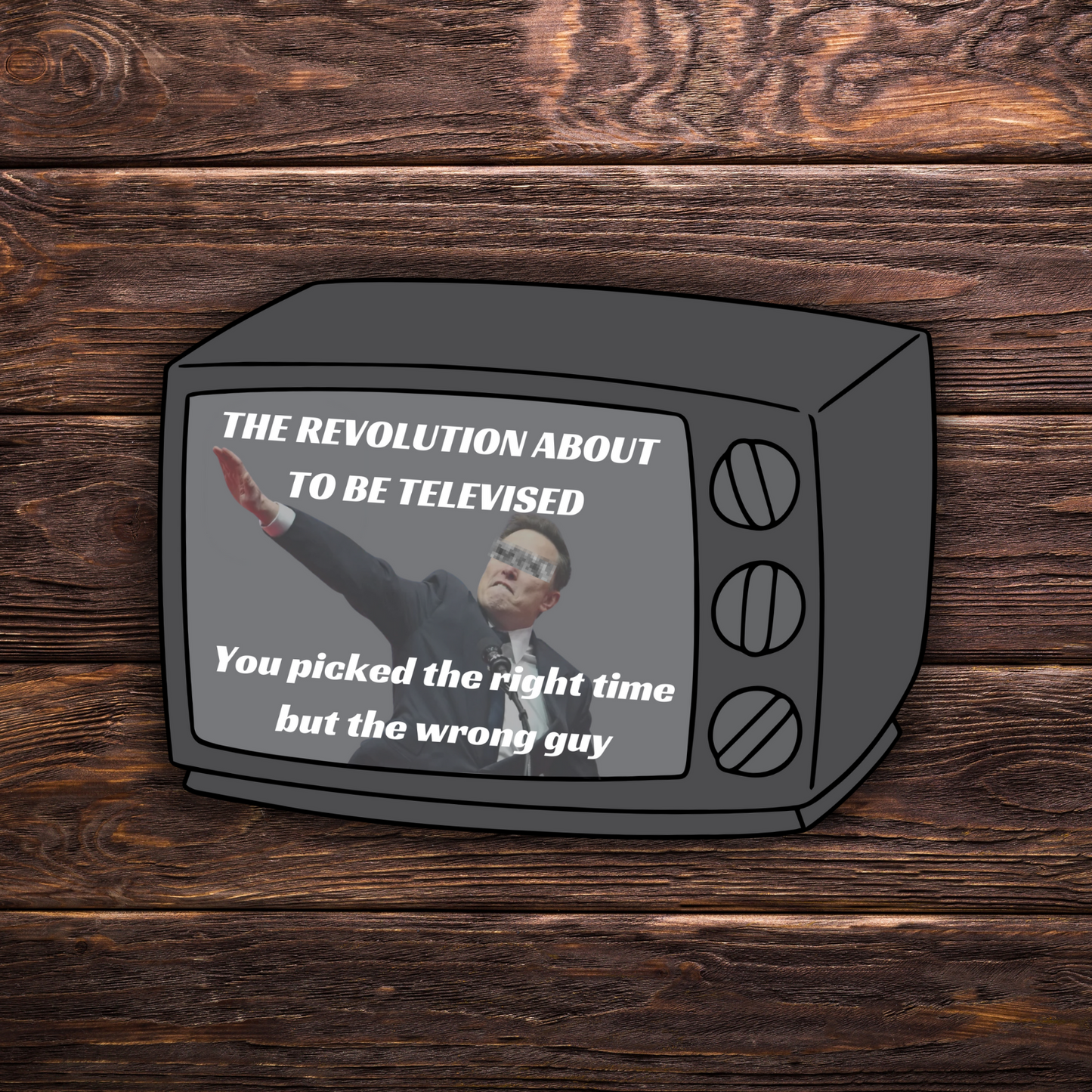 The Revolution About to Be Televised - Elon Musk Salute | 3" x 2.5" | Political Sticker | Vinyl Sticker | Water Resistant | Anti Trump | Meme Sticker | Kendrick